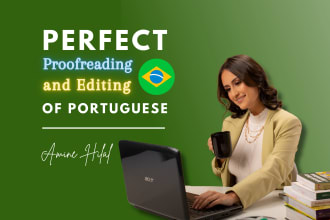 do a perfect proofreading and editing of portuguese