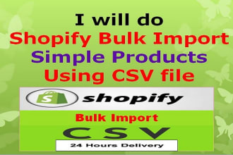 help shopify bulk import simple products using CSV files