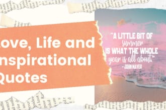 write love, life, and inspirational quotes for you