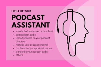 be your podcast assistant