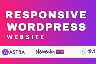build responsive wordpress website with astra, divi theme, elementor pro