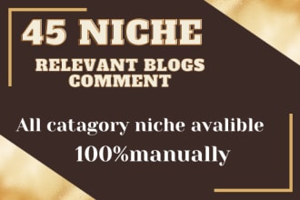 do 45 niche relevant blog comment high quality backlanks