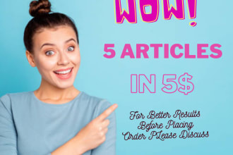 research and write a 5 blog post or 5 articles for you