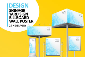 create a modern signage, billboard or yard sign for your business