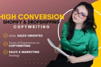 write high conversion shopify and dropshipping copywriting