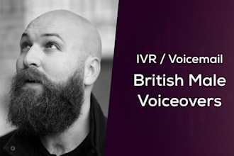 record a UK british male voicemail IVR for your phone system