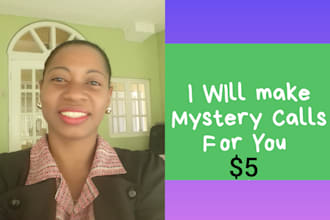 make mystery call for you