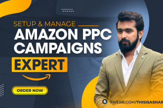 setup and manage amazon ppc campaigns and advertising ads