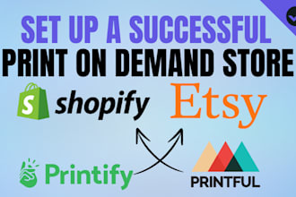 professionally set up printful and integrate it with your etsy or shopify store