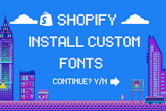 add upload install new custom font in shopify, klaviyo, pagefly, hydrogen site