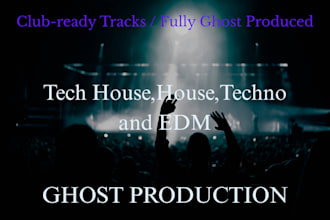 ghost produce tech house, house, techno, edm for you
