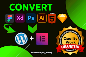 clone, convert html, psd, xd to wordpres, figma to wordpress with elementor pro