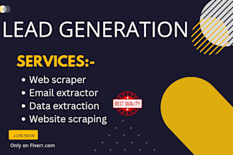 be your web scraper, email extractor, business leads