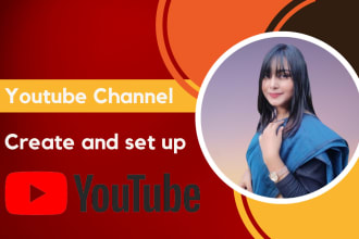 create and setup youtube channel with banner, logo, SEO professionally