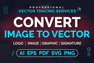 fix, edit, modify, redesign, vectorize image or logo to vector ai, eps