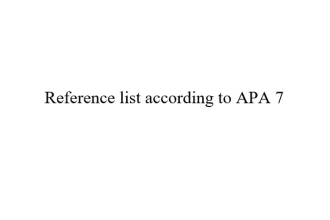 make a perfect reference list of your research work in apa 7 within 4 hours