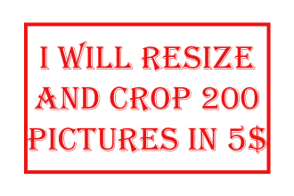 resize and crop 200 pictures in 4 hours