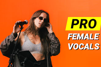 record professional female pop vocals for your song