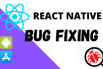 fix issues, bugs, crashes react native or expo mobile apps and also update apps