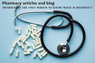 write pharmacy, medical and health related articles and blog posts