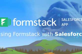 develop your formstack form, formstack salesforce,  formstack document and sign