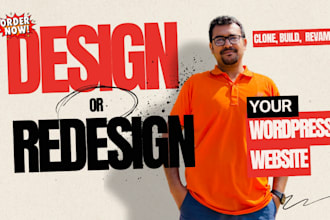 create, build, clone, revamp, design, redesign, wordpress website development