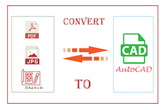 convert PDF, jpg, and sketch to autocad with fast delivery