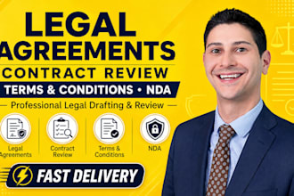 be your lawyer for legal agreement, contract review , terms and conditions, nda