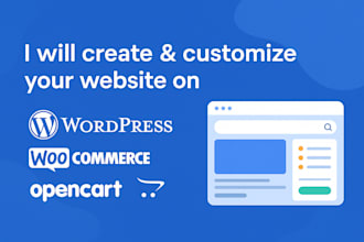create and customize your website on wordpress, woocommerce, or opencart