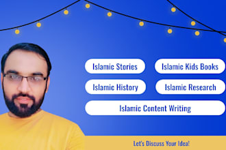 write islamic ebooks, articles, blogs, and kids stories for you