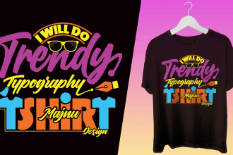 do awesome trendy typography and graphic t shirt design
