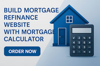 build mortgage refinance website with mortgage calculator