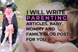 write parenting articles, mommy, baby and family blog posts