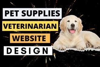 create  pet supply store and veterinarian wordpress website