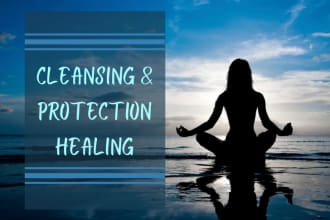 send powerful cleansing and protection healing