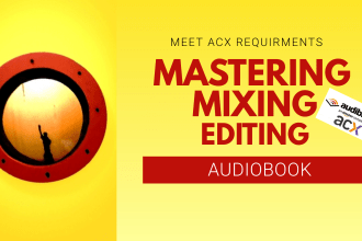 edit and master you audiobook for acx