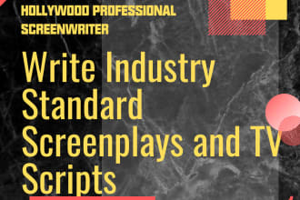 write industry standard screenplays and TV scripts