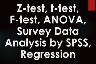 do regression, t test, anova, survey data analysis, correlation, and report