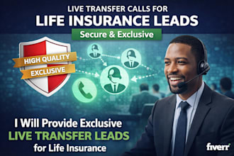 provide high quality, exclusive live transfer leads for life insurance
