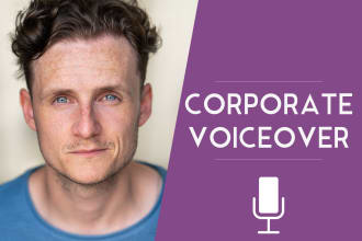 record a professional british male corporate voiceover