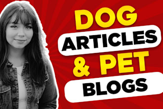 write SEO friendly dog articles and pet blog that ranks