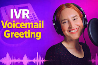 record a professional IVR voice over or voicemail greeting