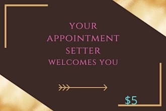 be your professional  appointment setter