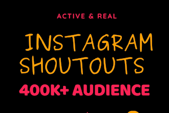 give you an instagram shoutout to 400k real audience