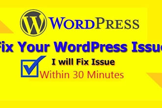 fix wordpress error plugin issues or html css bugs in 30 minutes