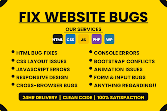 fix HTML CSS javascript bugs and website errors fast