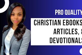be your christian writer with indepth research