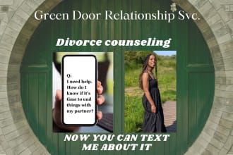 be your divorce or break up counselor and coach