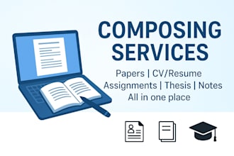 compose all like CV papers assignments thesis etc