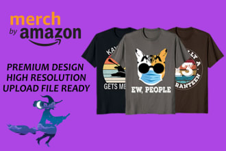 make high quality t shirt designs for merch by amazon